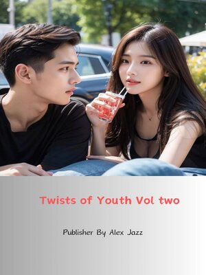 cover image of Twists of Youth Vol two